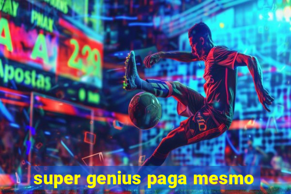 super genius paga mesmo